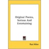 Original Poems, Serious And Entertaining door Onbekend