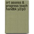 Ort Assess & Progress Teach Handbk Y2/p3