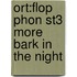 Ort:flop Phon St3 More Bark In The Night