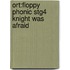 Ort:floppy Phonic Stg4 Knight Was Afraid