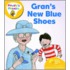 Ort:floppy Phonics Stg5 Grans Blue Shoes