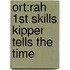 Ort:rah 1st Skills Kipper Tells The Time