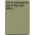 Ort:snapdragons Stg 8 Big Liam Little Li