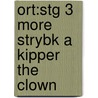 Ort:stg 3 More Strybk A Kipper The Clown door Roderick Hunt