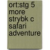 Ort:stg 5 More Strybk C Safari Adventure door Roderick Hunt
