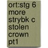 Ort:stg 6 More Strybk C Stolen Crown Pt1
