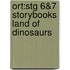 Ort:stg 6&7 Storybooks Land Of Dinosaurs