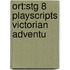 Ort:stg 8  Playscripts Victorian Adventu