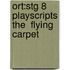 Ort:stg 8 Playscripts The  Flying Carpet