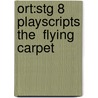 Ort:stg 8 Playscripts The  Flying Carpet door Roderick Hunt