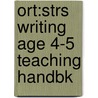 Ort:strs Writing Age 4-5 Teaching Handbk door Onbekend