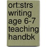 Ort:strs Writing Age 6-7 Teaching Handbk by Unknown