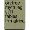 Ort:tree Myth Leg St11 Fables Frm Africa door Timothy Knapman