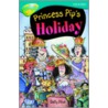 Ort:treetops Stg 9 More Princess Pip Hol door Sally Prue