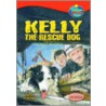 Ort:treetops True Stories 2 Kelly Rescue door Tessa Krailing