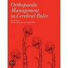 Orthopaedic Management in Cerebral Palsy by Helen Meeks Horstmann