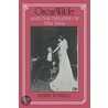 Oscar Wilde And The Theatre Of The 1890s door Kerry Powell