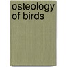 Osteology Of Birds door Robert Wilson Shufeldt