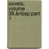 Osveta, Volume 38,&Nbsp;Part 1