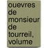 Ouevres De Monsieur De Tourreil, Volume