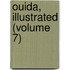 Ouida, Illustrated (Volume 7)
