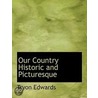 Our Country Historic And Picturesque door Tryon Edwards