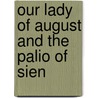 Our Lady Of August And The Palio Of Sien door Onbekend