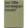 Our Little Norwegian Cousin door Mary Hazelton Wade