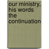 Our Ministry, His Words the Continuation door Jean Anelda Scott