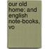 Our Old Home: And English Note-Books, Vo