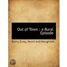 Out Of Town : A Rural Episode door Barry Gray