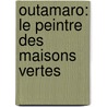 Outamaro: Le Peintre Des Maisons Vertes door Onbekend