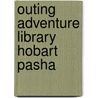 Outing Adventure Library Hobart Pasha by Horace Kephart