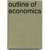 Outline Of Economics by Unknown