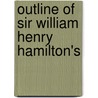 Outline Of Sir William Henry Hamilton's door William Hamilton