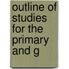 Outline Of Studies For The Primary And G door Onbekend