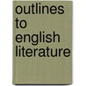 Outlines To English Literature door Thomas Budd Shaw