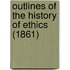 Outlines of the History of Ethics (1861)