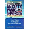 Overcoming Anxiety, Panic And Depression by James Gardiner