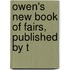 Owen's New Book Of Fairs, Published By T