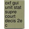 Oxf Gui Unit Stat Supre Court Decis 2e C by Kermit L. Hall