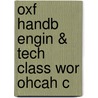 Oxf Handb Engin & Tech Class Wor Ohcah C by J. Oleson