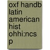 Oxf Handb Latin American Hist Ohhi:ncs P door Jose C. Moya