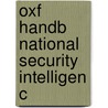 Oxf Handb National Security Intelligen C door Loch K. Johnson
