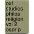 Oxf Studies Philos Religion Vol 2 Ospr P