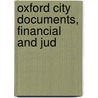 Oxford City Documents, Financial And Jud door J.E. Thorold Rogers