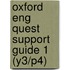 Oxford Eng Quest Support Guide 1 (y3/p4)