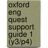 Oxford Eng Quest Support Guide 1 (y3/p4) door Kate Ruttle