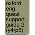 Oxford Eng Quest Support Guide 2 (y4/p5)