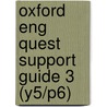 Oxford Eng Quest Support Guide 3 (y5/p6) door Kate Ruttle